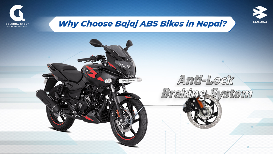 Why choose Bajaj ABS Bikes in Nepal